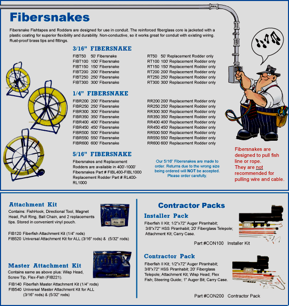 fibersnake fishtape fish tape rodder rodders rack-a-tiers con100, con200, ct1100, fibr200, fibr300, fibr250, fibr350, fibr400, fibr450, fibr500, fibr550, fibr600, fibt50, fibt100, fibt150, fibt200, fibt250, fibt300, rod, 1/4, 3/16 inch, inches, rr200, rr250, rr300, rr350, rr400, rr450, rr500, rr550, rr600, rt150, rt200, rt250, rt300, buy, cheap, low, price, pricing 